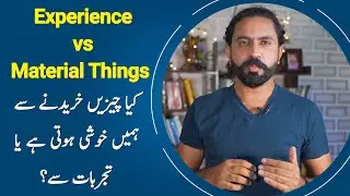 Experience vs Material Things - What makes you happy? | Aqeel Syed