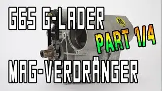 G65 G-Lader Magnesium Verdr&auml;nger - Prototyp - Part 1/4 | G65-LADER.DE