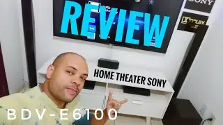 SONY BDV-E6100 - HOME THEATER REVIEW