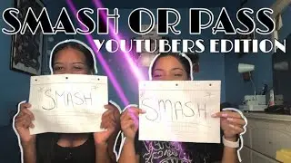SMASH OR PASS YOUTUBERS EDITION ( DESHAE FROST, CEYNOLIMIT, CLARENCENYC & MORE)