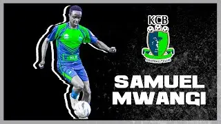 SAMUEL MWANGI | ATTACKING MIDFIELDER | KCB FC | KENYAN PREMIER LEAGUE - SEASON 2019-20 HIGHLIGHTS