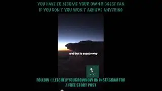 &ldquo;You have to become your own biggest fan if you don&rsquo;t you won&rsquo;t achieve anything &ldquo;
