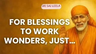 Саи Баба Английский | Чтобы благословения творили чудеса, просто... #saibabamessage #saibaba