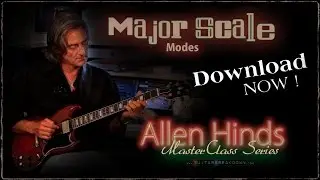 Allen Hinds NEW Lesson Package - Major Scale Modes Fundamentals -  Volume 1 MasterClass Series