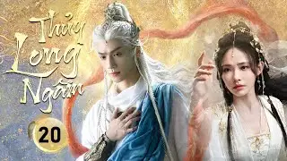 THỦY LONG NG&Acirc;M - Tập 20丨La V&acirc;n Hi Quyết Đấu Giang Hồ V&otilde; L&acirc;m 丨Si&ecirc;u Phẩm V&otilde; Hiệp Mới Nhất