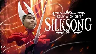 Hollow Knight: Silksong #29: The End. I Think