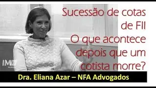 FII depois da morte do investidor - como os herdeiros devem proceder