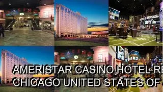 Ameristar Casino Hotel Review  East Chicago  United States of America