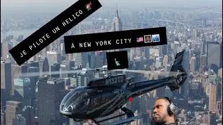 #HELICOVLOG : Je pilote un hélicoptère à NEW YORK