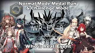 [Arknights] Who is Real | WR-EX-8 Normal Mode Medal Run and Challenge Mode