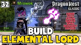 BUILD ELEMENTAL LORD (32) EQUIP-STAT-POTEN-SUFFIX-SKILL-HERALDRY-ROTASI - DRAGON NEST CLASSIC