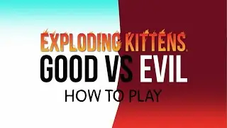 Exploding Kittens： Good vs Evil   How to Play (Korte Versie)