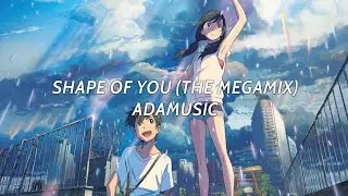 nightcore - shape of you (the megamix)