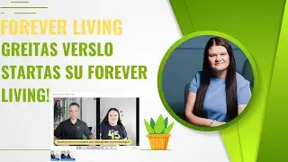 Greitas verslo startas su Forever Living!