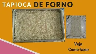Como fazer tapioca com coco no forno