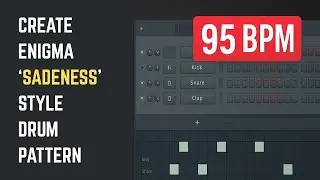 Create Enigma &ldquo;Sadeness&rdquo; Style Drum Pattern in FL Studio | Beginner-Friendly Tutorial