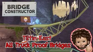 Bridge Constructor+ - All The Tiltin East Truck Proof Bridges Walkthrough | Apple Arcade