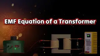 EMF Equation of Transformer Explained | Step-by-Step Derivation with Equations