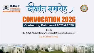Convocation 2026 | Graduating Batches of 2025 & 2026 | KIET Deemed to be University