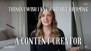 Things I Wish I Knew Before Becoming a Content Creator