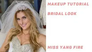 Makeup Tutorial - Bridal (Western) Look - Miss Yang Fire