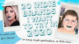 20 [Indie] Beauty Brands I Want to Try in 2020!