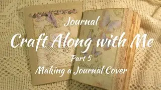 Journal Craft Along with Me Part 5 Making a Journal Cover