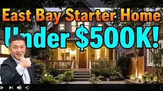 East Bay Starter Home Under $500K! 🏡🔥