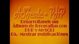 05.- Álbum de fotografías en PHP y MySQLi — Mostrar publicaciones