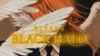  BLACK HALO | ELYXEN — Song Fallen Angel 