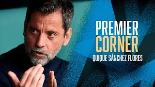 Quique S&aacute;nchez Flores, director incansable de grandes banquillos | 'Premier Corner by Guinness 0,0'