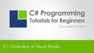 C# Programming Tutorial 3 - Overview of Visual Studio
