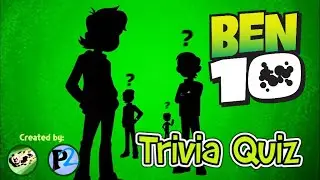 The Ben 10 Trivia Quiz (made by The Heat & Staw)