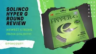 Получите максимум удовольствия от новейшей струны от Solinco &mdash; обзор Hyper G Round!