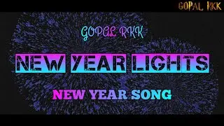 New Year lights | Happy New Year Song | Gopal Rkk | Aimusic