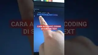CARA AUTO SAVE CODING DI SUBLIME TEXT