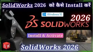 SolidWorks 2026 Installation Guide | Full Step-by-Step SolidWorks 2026 Download and Installation