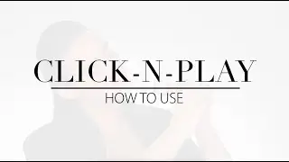How To Use: Click-N-Play