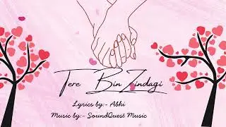 Tere Bin Zindagi | SoundQuest Music | Abhi #newmusic