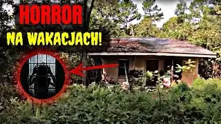 5 HORRORÓW NA WAKACJACH!