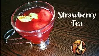 Strawberry Tea | How to make strawberry Tea