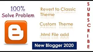 New blogger revert to classic theme options| how to add html file in blogger | alltechinfo
