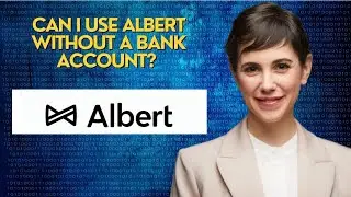 Can I use Albert without a bank account?