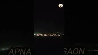 BARKAGAON IS THE STAR ✨✨✨ CITY