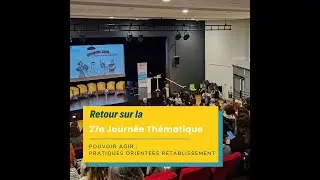 Retour sur la 27e Journ&eacute;e th&eacute;matique