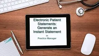 Electronic Patient Statements: Generate an Instant Statement