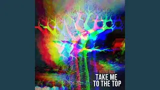 Take Me To The Top (Club Mix)