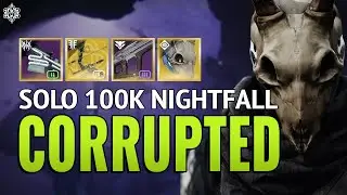 Solo 100k Nightfall (Legend): The Corrupted - Warlock