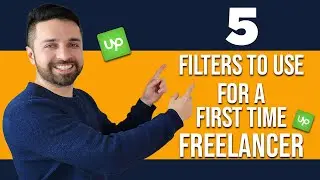 5 Job Filters to Use for First Time Freelancers on Upwork