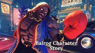 Street Fighter 5 - Balrog character Story